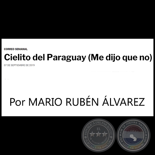 CIELITO DEL PARAGUAY (Me dijo que no) - Por MARIO RUBN LVAREZ - Sbado, 07 de Septiembre de 2019